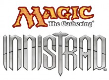 Magic The Gathering: Innistrad Pre-release, Sunday September 25th